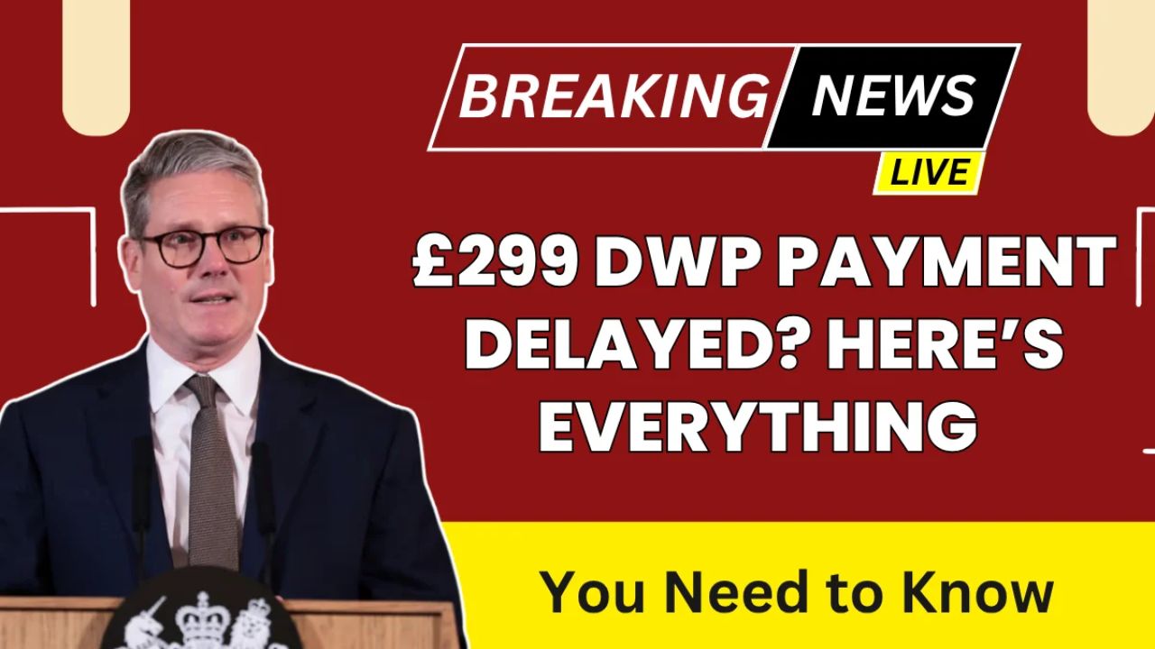 £299 DWP Payment